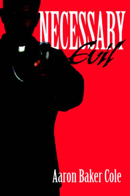 Necessary Evil