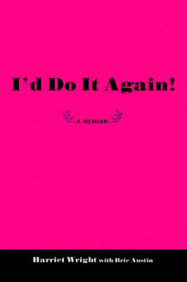 I'd Do It Again!