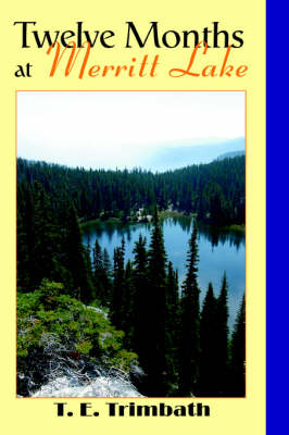 Twelve Months at Merritt Lake