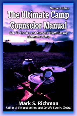 The Ultimate Camp Counselor Manual