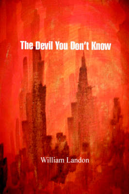 The Devil You Don't Know