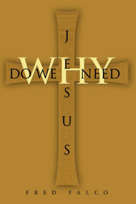 Why Do We Need Jesus
