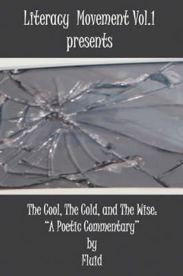 Literacy Movement Vol. 1 presents The Cool, The Cold, and The Wise