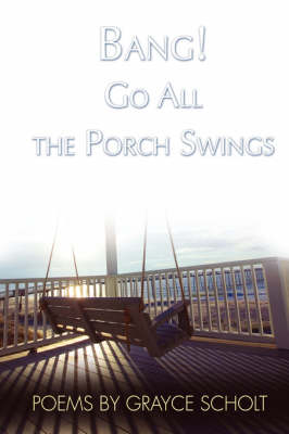 Bang! Go All the Porch Swings