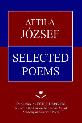 Attila Jozsef Selected Poems