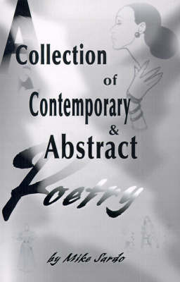 A Collection of Contemporary and Abstract Poetry