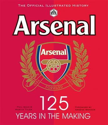 Arsenal 125 Years in the Making