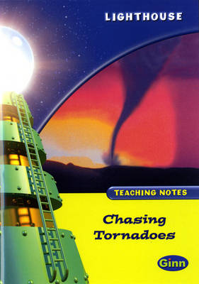 Lighthouse Lime Level: Chasing Tornadoes Teaching Notes