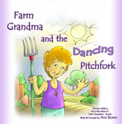 Farm Grandma and the Dancing Pitchfork