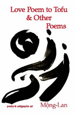 Love Poem to Tofu & Other Poems