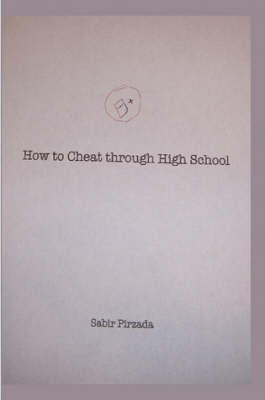 How to Cheat Through High School