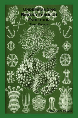 Understanding Biology Through Evolution - Third Edition