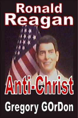 Ronald Reagan Anti-Christ