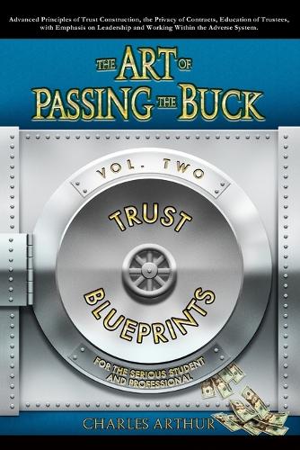The Art of Passing the Buck, Vol 2