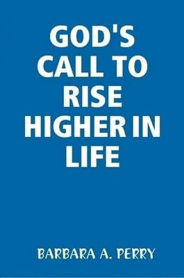 God's Call to Rise Higher in Life