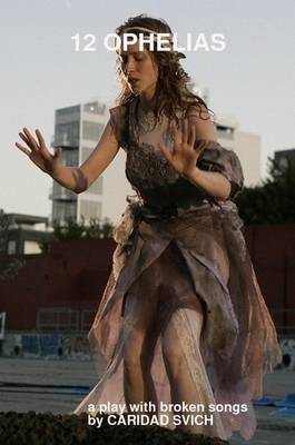 12 Ophelias (a Play with Broken Songs)