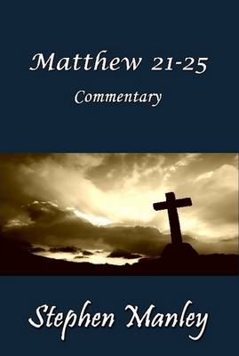 Matthew 21-25 Commentary