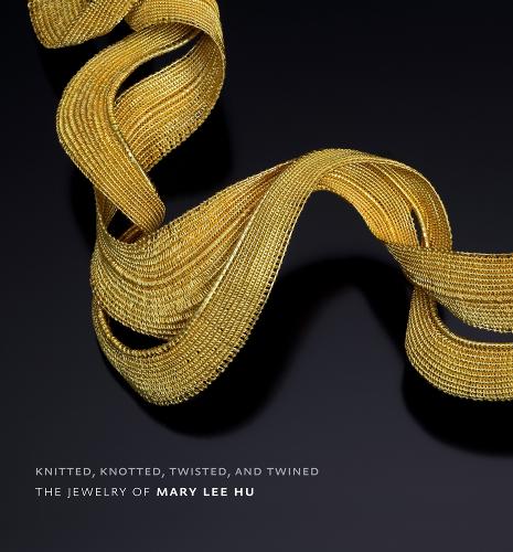 Knitted, Knotted, Twisted, and Twined