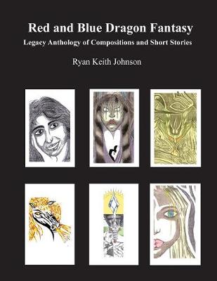 Red and Blue Dragon Fantasy Legacy Anthology of Compositions and Short Stories