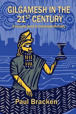 Gilgamesh in the 21st Century
