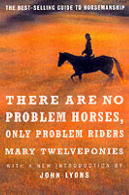 There are No Problem Horses, Only Problem Riders