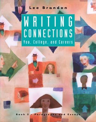 Writing Connections: Paragraphs and Essays Bk. 2