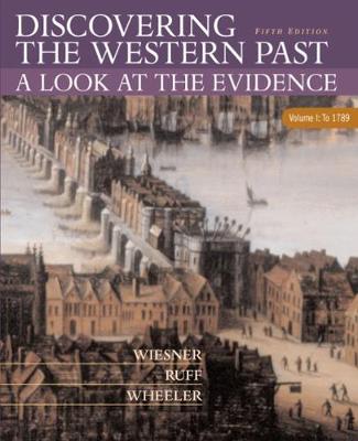 Discovering the Western Past: Discovering the Western Past To 1789 Volume I