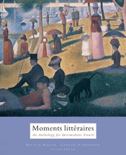 Moments litt�raires : An Anthology for Intermediate French