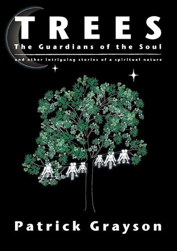 Trees, the Guardians of the Soul