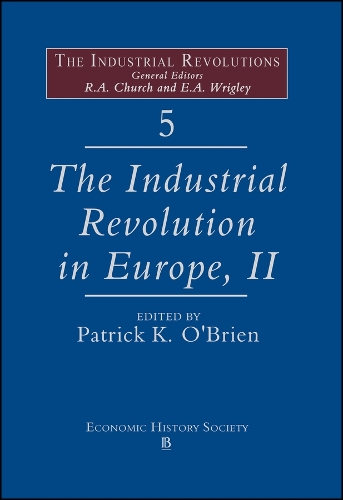 The Industrial Revolutions in Europe II, Volume 5