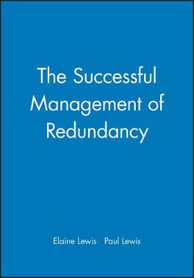 The Successful Management of Redundancy