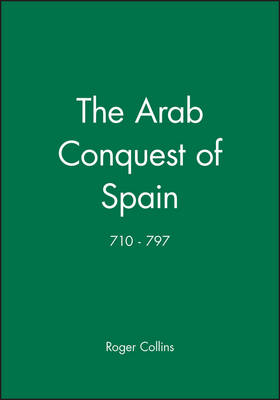 The Arab Conquest of Spain