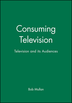 Consuming Television