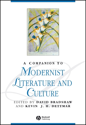 A Companion to Modernist Literature and Culture