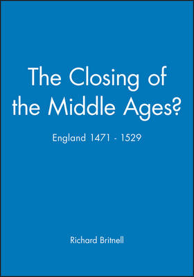The Closing of the Middle Ages?