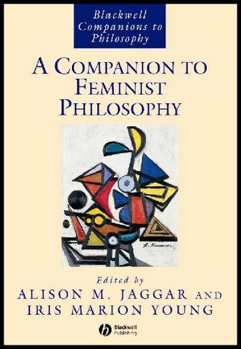 A Companion to Feminist Philosophy