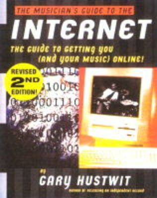 The Musician's Guide To The Internet (Revised Edition)