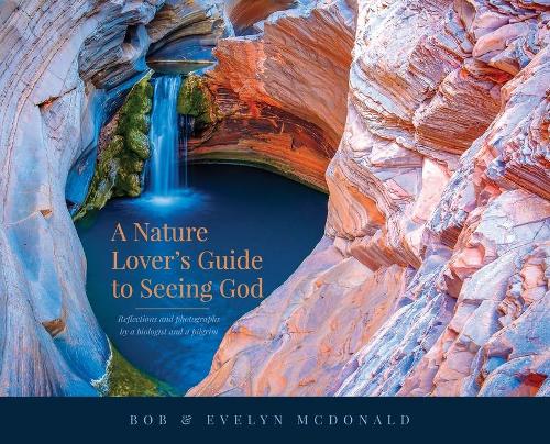 A Nature Lover's Guide to Seeing God
