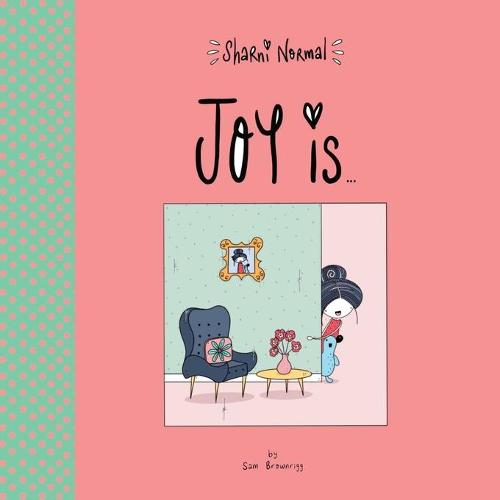 Joy is... (Sharni Normal)