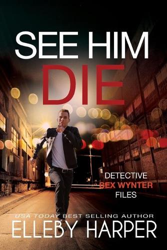 See Him Die