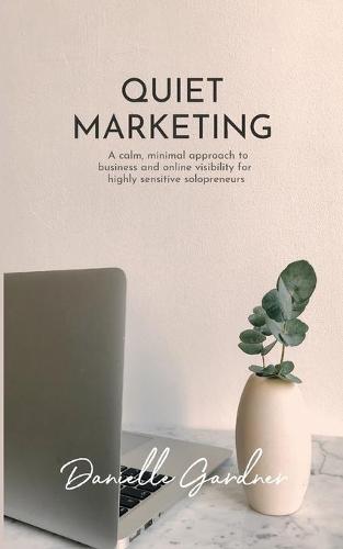 Quiet Marketing