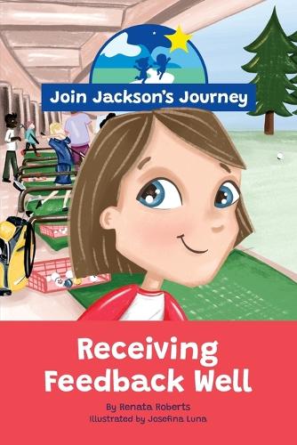 JOIN JACKSON's JOURNEY Receiving Feedback Well