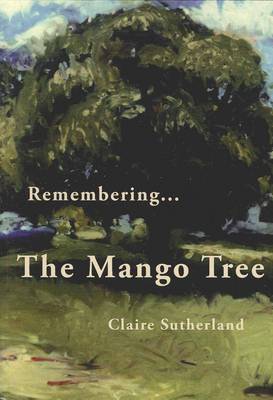 Remembering... The Mango Tree