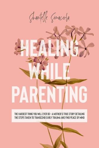 Healing While Parenting