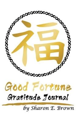 Good Fortune Gratitude Journal