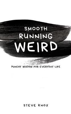 Smooth Running Weird