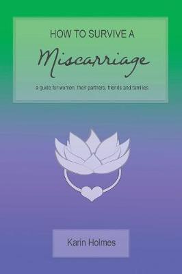 How to Survive a Miscarriage
