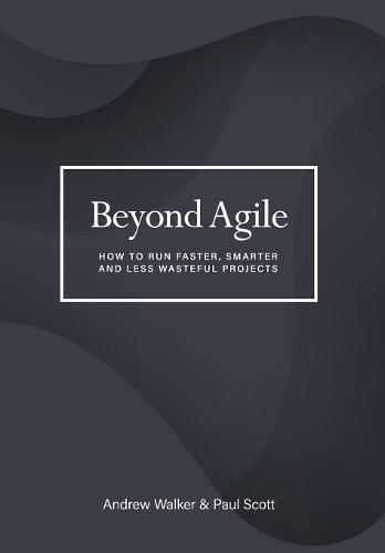 Beyond Agile