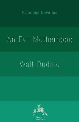 An Evil Motherhood