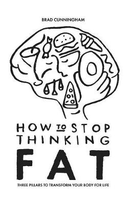 How to Stop Thinking Fat